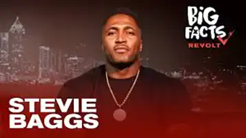 Big Facts Stevie Baggs